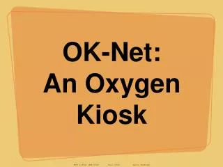 OK-Net: An Oxygen Kiosk