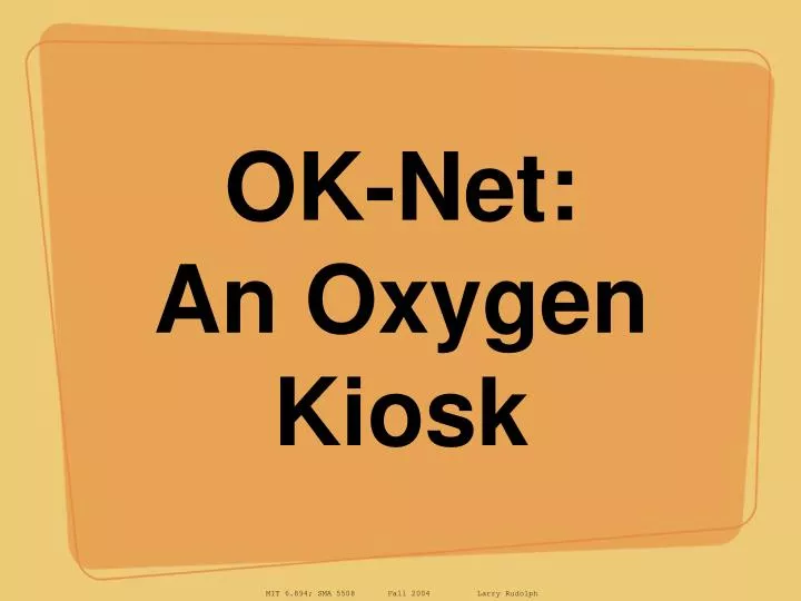 ok net an oxygen kiosk
