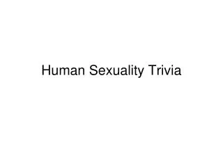 Human Sexuality Trivia