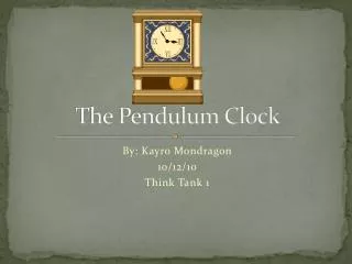 The Pendulum Clock