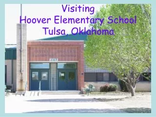 Visiting Hoover Elementary School Tulsa, Oklahoma
