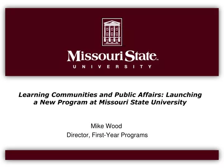 learning communities and public affairs launching a new program at missouri state university