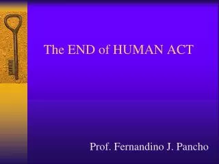 The END of HUMAN ACT