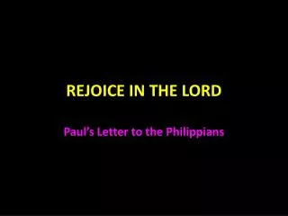 REJOICE IN THE LORD