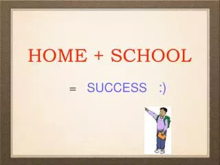 HOME + SCHOOL