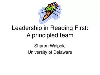 Leadership in Reading First: A principled team