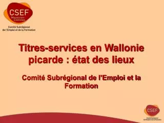 titres services en wallonie picarde tat des lieux comit subr gional de l emploi et la formation