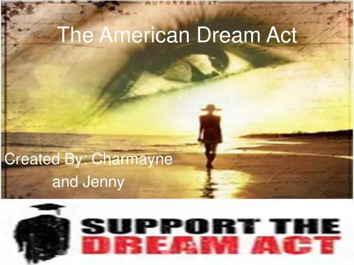 the american dream act