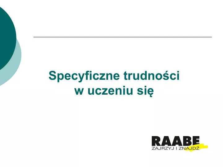 specyficzne trudno ci w uczeniu si