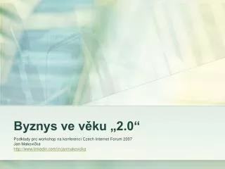 byznys ve v ku 2 0