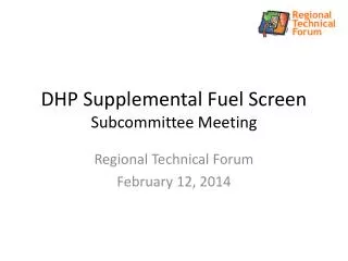 DHP Supplemental Fuel Screen Subcommittee Meeting