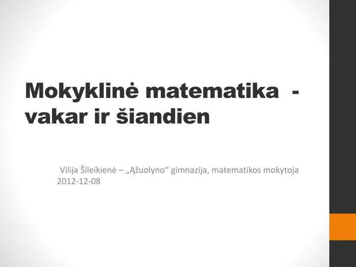 mokyklin matematika vakar ir iandien