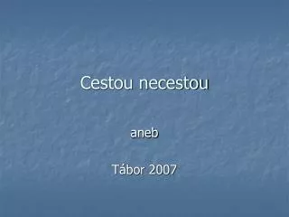 cestou necestou