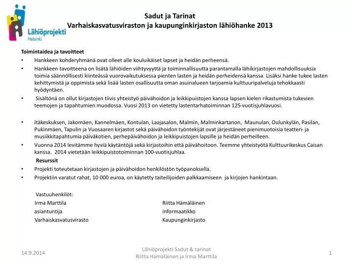 sadut ja tarinat varhaiskasvatusviraston ja kaupunginkirjaston l hi hanke 2013