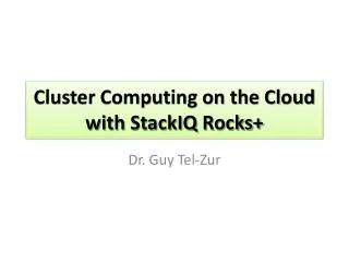 Cluster Computing on the Cloud with StackIQ Rocks+