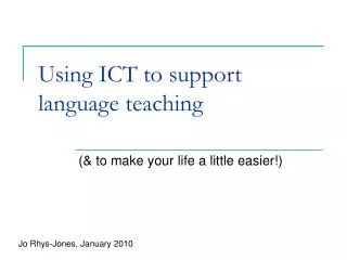 Using ICT to support language teaching