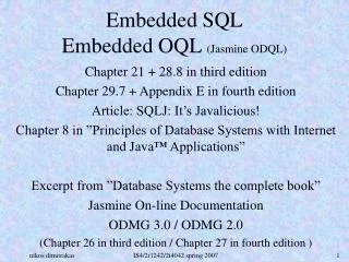 Embedded SQL Embedded OQL (Jasmine ODQL)