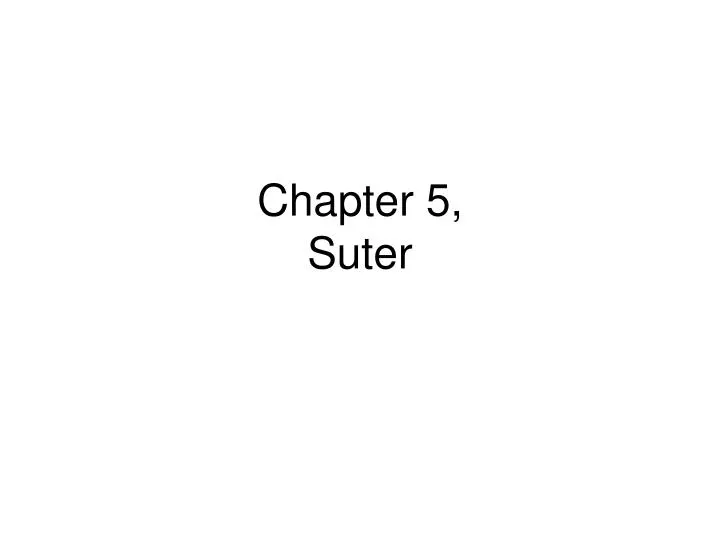 chapter 5 suter