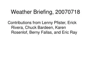 Weather Briefing, 20070718