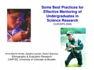 Some Best Practices for Effective Mentoring of Undergraduates in Science Research CUR/SPS 2006