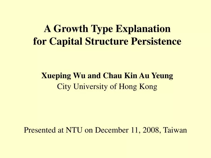 a growth type explanation for capital structure persistence