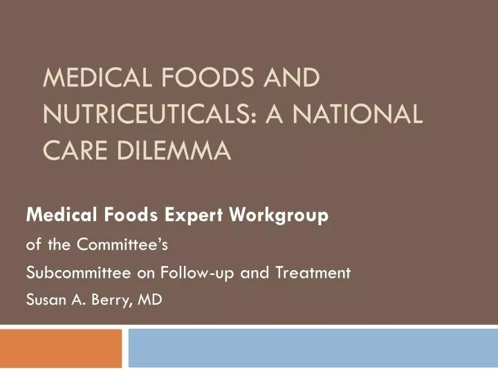 medical foods and nutriceuticals a national care dilemma