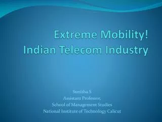 Extreme Mobility! Indian Telecom Industry