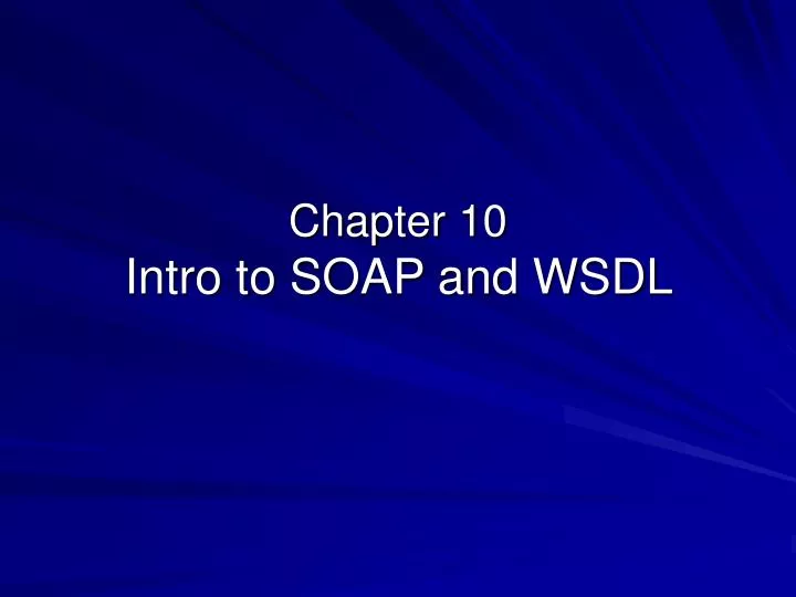 chapter 10 intro to soap and wsdl