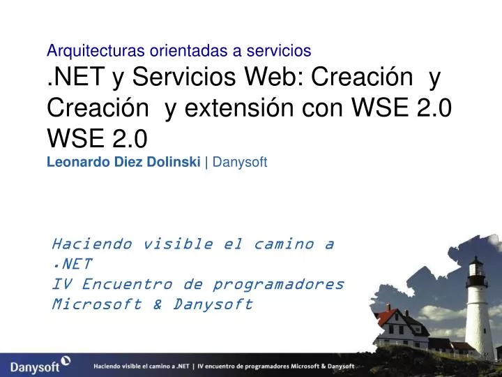 haciendo visible el camino a net iv encuentro de programadores microsoft danysoft