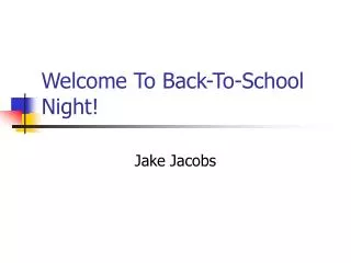 Welcome To Back-To-School Night!
