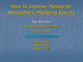 How to Improve Mesoscale Atmospheric-Modeling Results