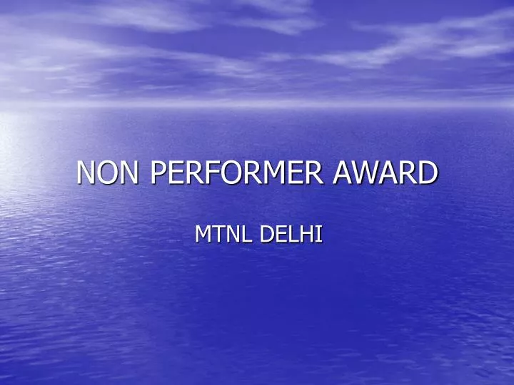 non performer award