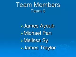 Team Members Team 6