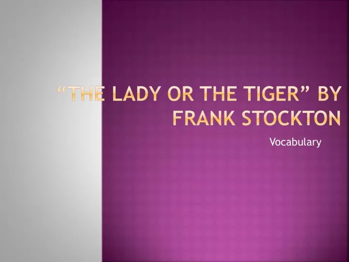 the lady or the tiger by frank stockton