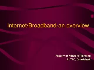 Internet/Broadband-an overview