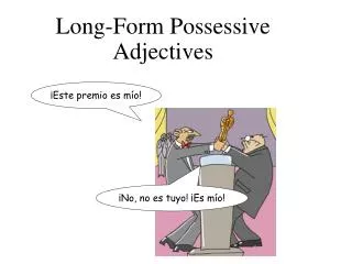 Long-Form Possessive Adjectives