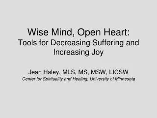 Wise Mind, Open Heart: Tools for Decreasing Suffering and Increasing Joy