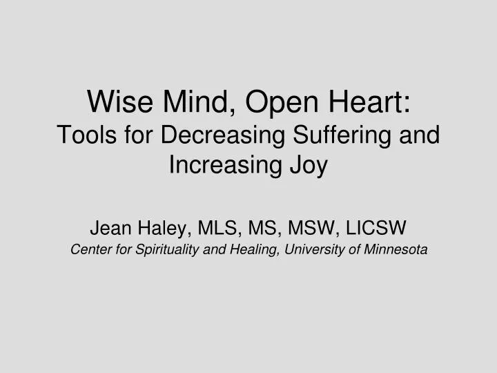 wise mind open heart tools for decreasing suffering and increasing joy