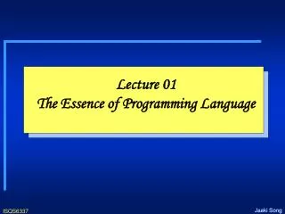 Lecture 01 The Essence of Programming Language