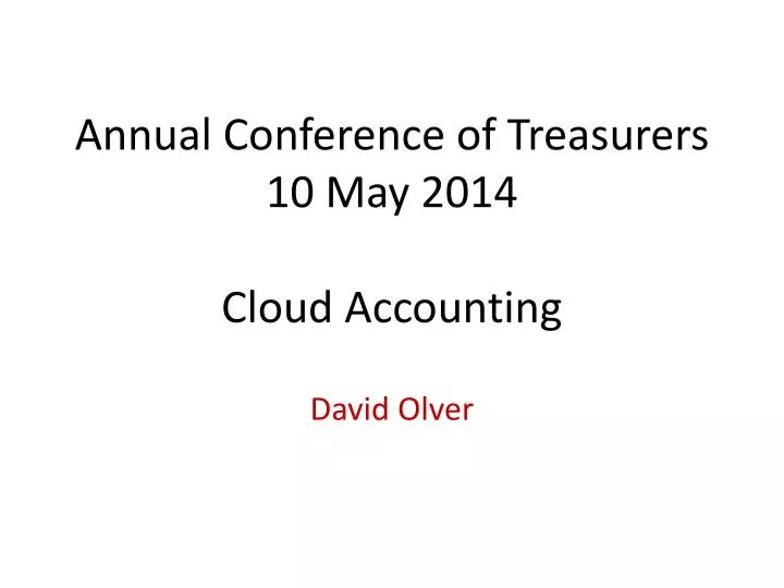 annual conference of treasurers 10 may 2014 cloud accounting