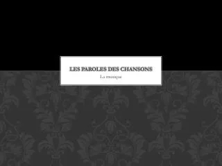 les paroles des chansons