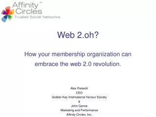 Web 2.oh? How your membership organization can embrace the web 2.0 revolution.