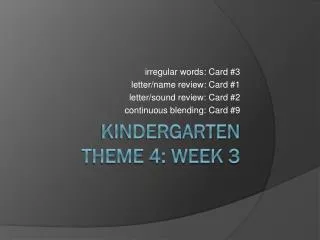Kindergarten Theme 4: Week 3