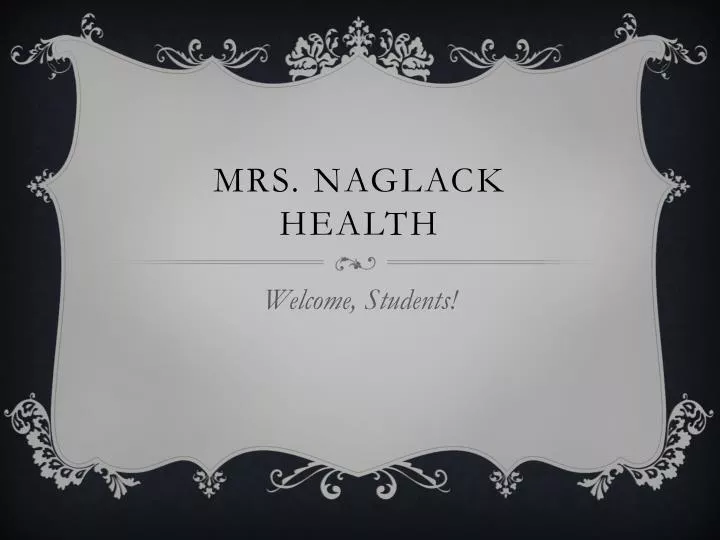 mrs naglack health