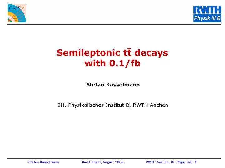 semileptonic tt decays with 0 1 fb