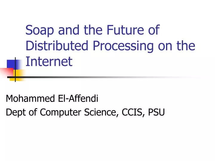 soap and the future of distributed processing on the internet