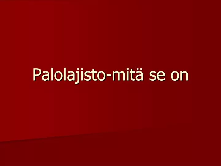 palolajisto mit se on