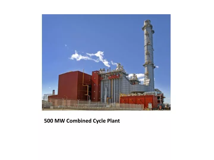 500 mw combined cycle plant
