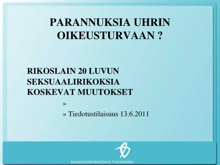 parannuksia uhrin oikeusturvaan