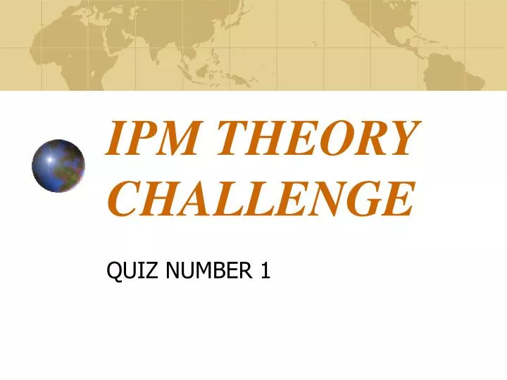 ipm theory challenge